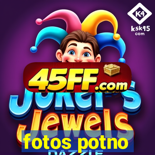 fotos potno
